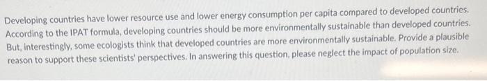 Solved Developing countries have lower resource use and | Chegg.com