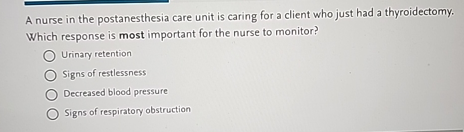 Solved A nurse in the postanesthesia care unit is caring for | Chegg.com