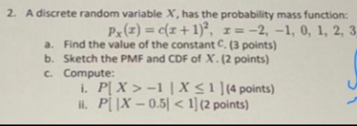 Solved 2. A discrete random variable X, has the probability | Chegg.com