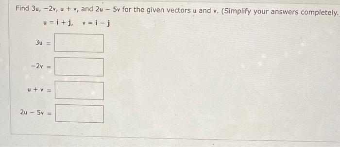 Solved Find 3u,−2v,u+v, and 2u−5v for the given vectors u | Chegg.com