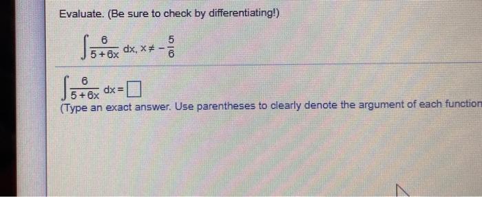 Solved Evaluate. (Be sure to check by differentiating!) 1 2 | Chegg.com