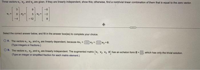 Solved Three vectors v1,v2, and v3 are given. If they are | Chegg.com