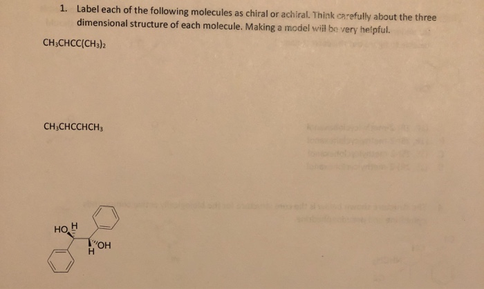 Solved 1. Label each of the following molecules as chiral or | Chegg.com