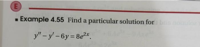 Solved - Example 4.55 Find a particular solution for | Chegg.com