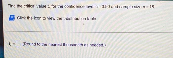 Solved Find the critical value to for the confidence level c | Chegg.com