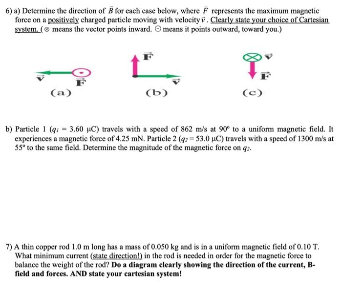 Solved 6) A) Determine The Direction Of B For Each Case | Chegg.com