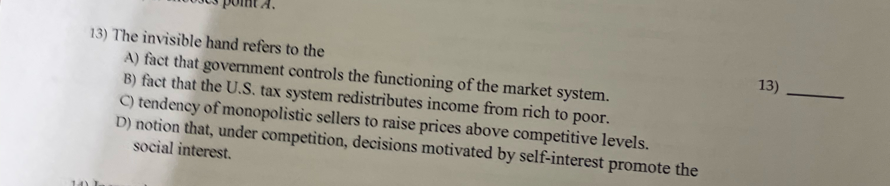 Solved The invisible hand refers to theA) ﻿fact that