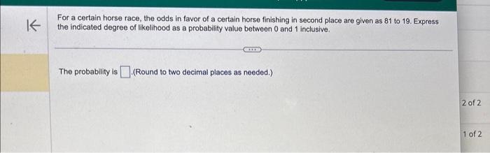 Solved For a certain horse race, the odds in favor of a | Chegg.com