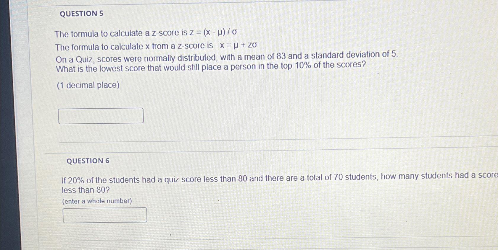 Solved QUESTION 5The formula to calculate a z-score is | Chegg.com