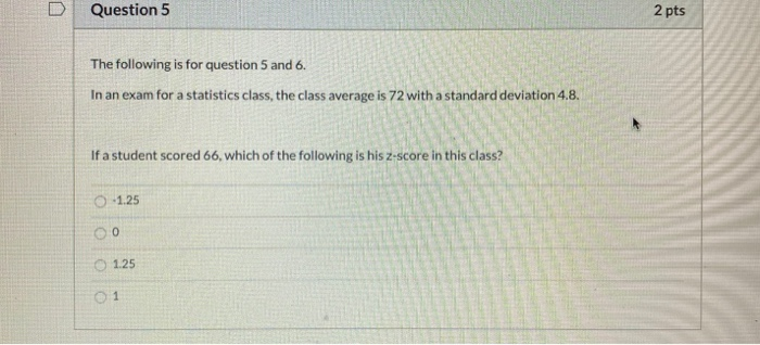 Solved Question 5 2 pts The following is for question 5 and | Chegg.com