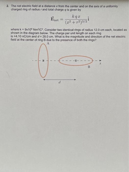 Solved 2. The net electric field at a distance x from the | Chegg.com