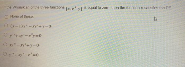 Solved If the Wronskian of the three functions (x,y) is | Chegg.com