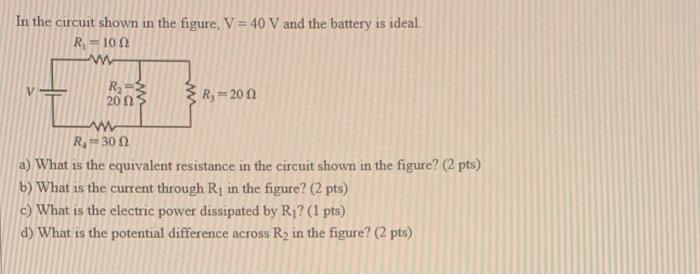 Solved In the circuit shown in the figure, V = 40 V and the | Chegg.com