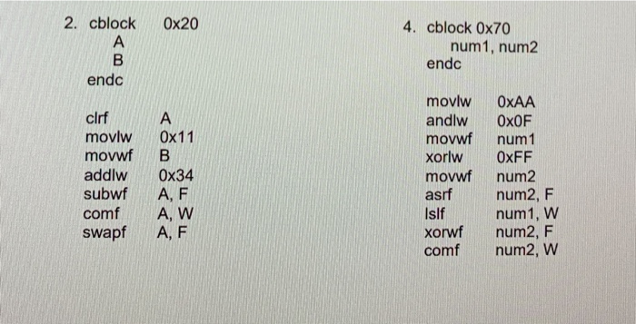 2. cblock 0x20 4. cblock 0x70 num1, num2 endc endo | Chegg.com