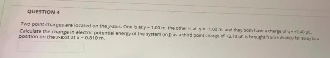 Solved QUESTION 4 Two point charges are located on the | Chegg.com