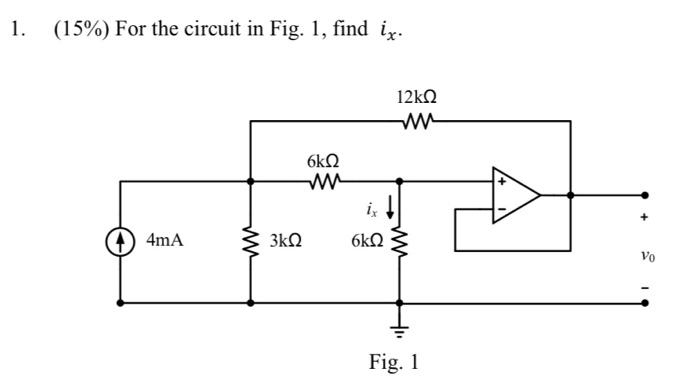 Solved 1. (15%) For the circuit in Fig. 1 , find ix. Fig. 1 | Chegg.com