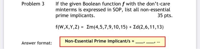 Solved Problem 3 If the given Boolean function f with the | Chegg.com