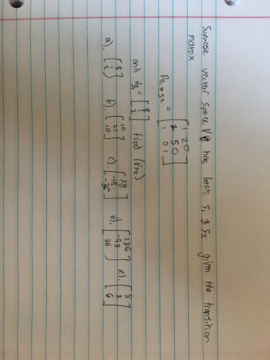 Solved Suppose Vector Space O Has Basis 5 B H2 Given The Chegg Com