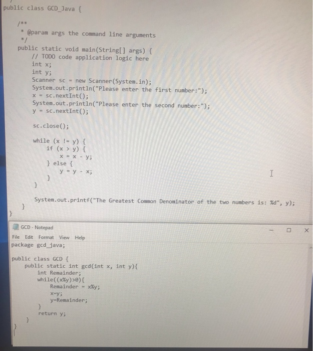 Solved public class GCD_Java { * @param args the command | Chegg.com