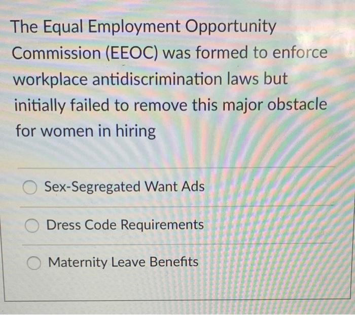 Solved The Equal Employment Opportunity Commission (EEOC) | Chegg.com