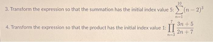 Solved 3. Transform the expression so that the summation has | Chegg.com