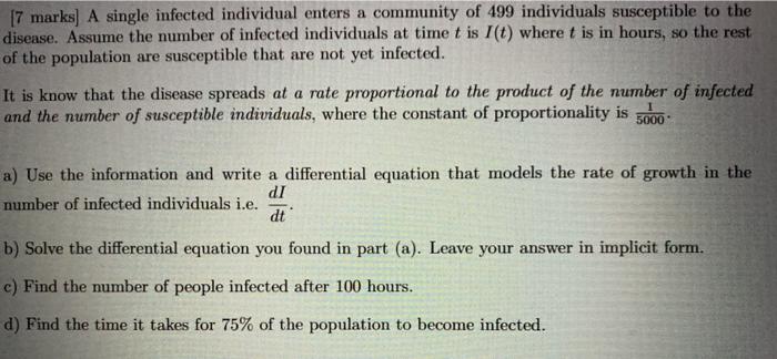 Solved [7 marks) A single infected individual enters a | Chegg.com