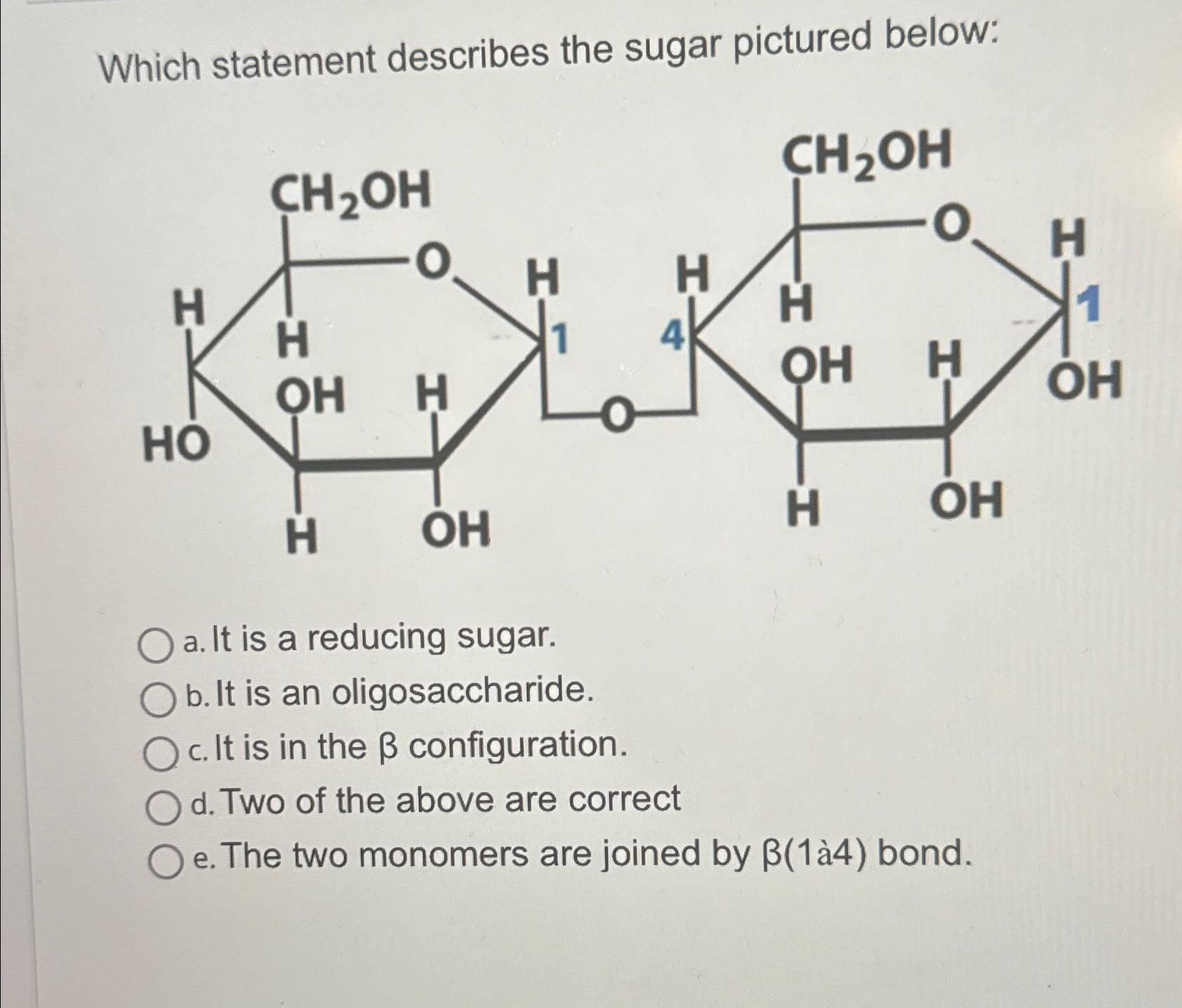 Solved Which statement describes the sugar pictured below:a. | Chegg.com