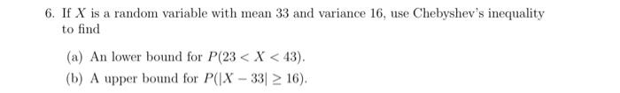 Solved 6. If X is a random variable with mean 33 and | Chegg.com