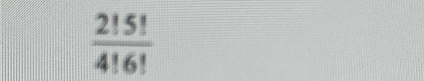 Solved 2!5!4!6! | Chegg.com