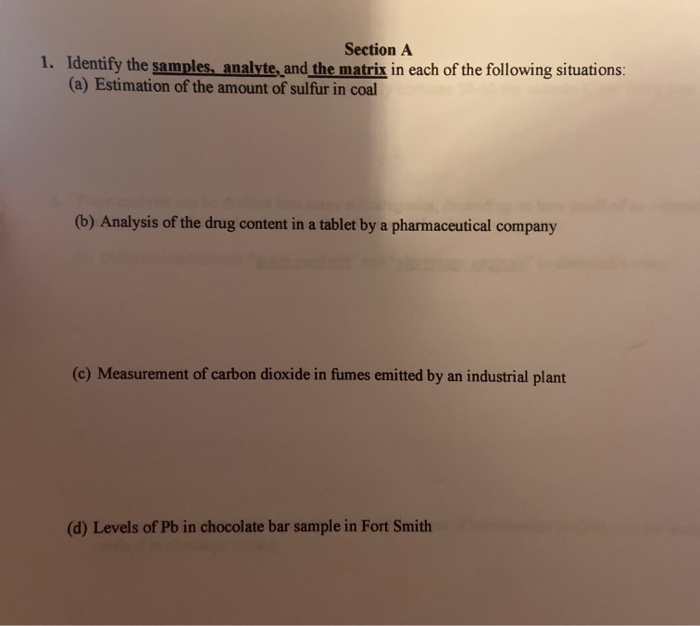 Solved Section A 1. Identify the samples, analyte, and the