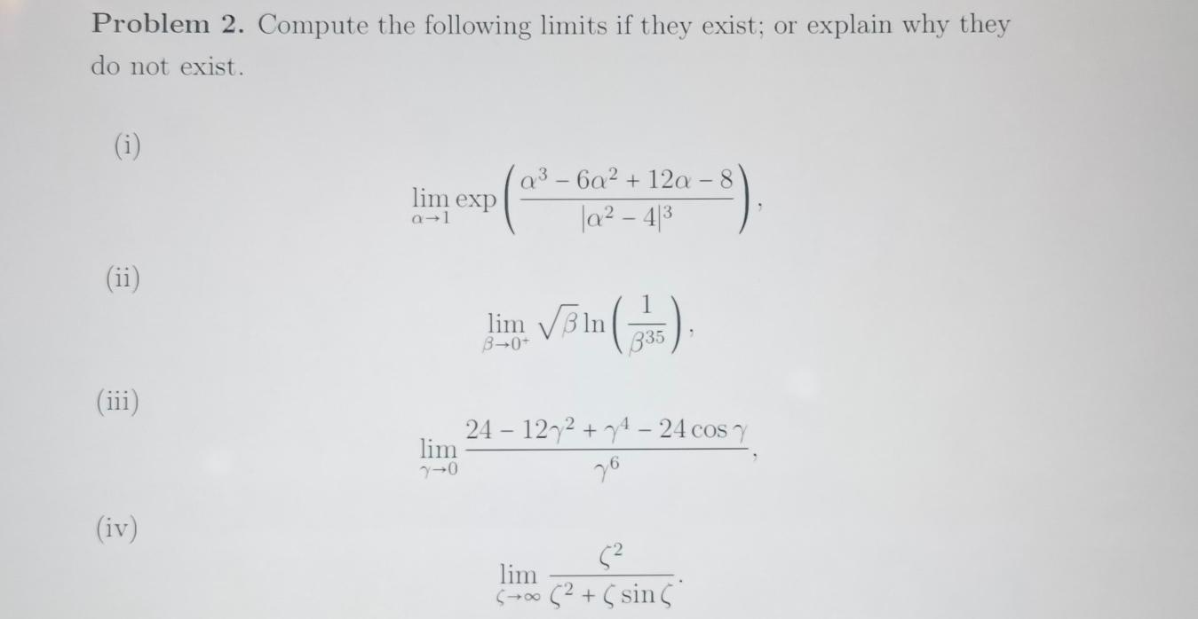 Solved Problem 2. ﻿Compute the following limits if they | Chegg.com