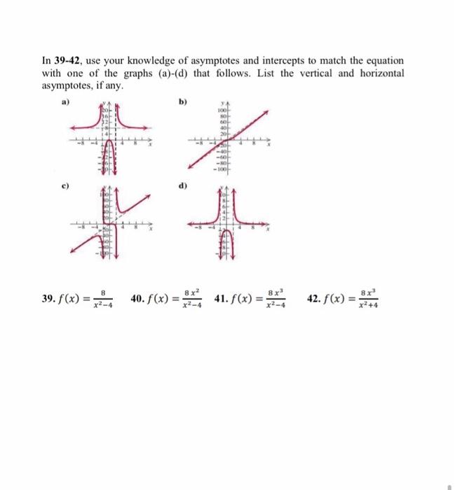 Solved In 39-42, use your knowledge of asymptotes and | Chegg.com