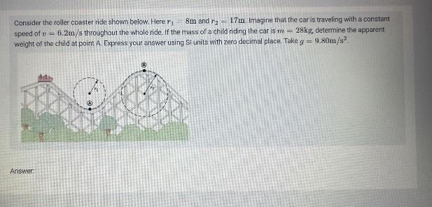 Solved Consider The Roller Coaster Ride Shown Below. Here | Chegg.com