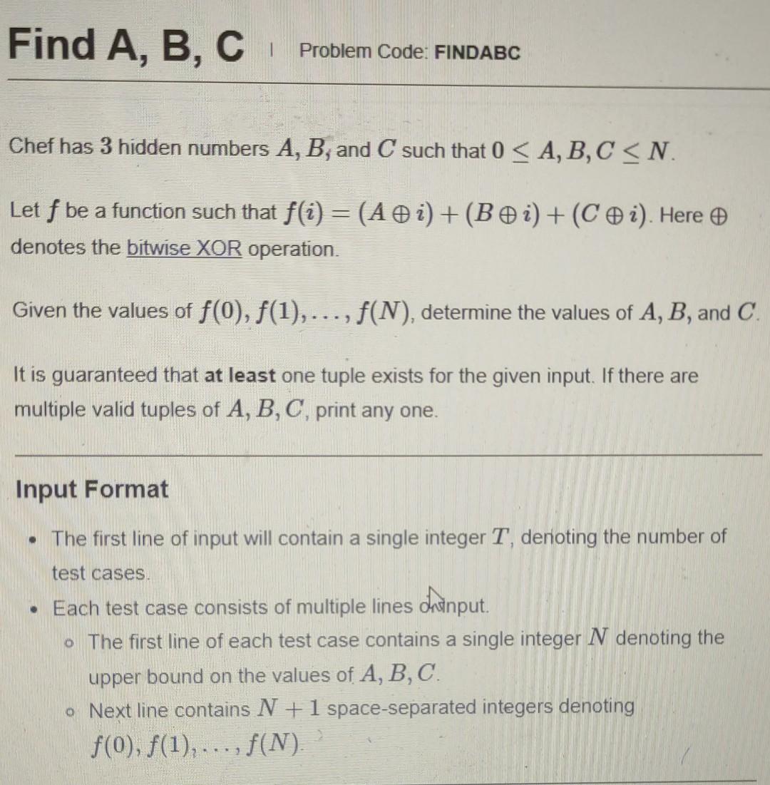 Solved Find A, B, C I Problem Code: FINDABC Chef has 3 | Chegg.com