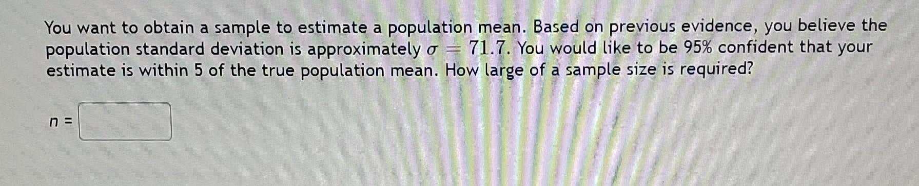 Solved You want to obtain a sample to estimate a population | Chegg.com