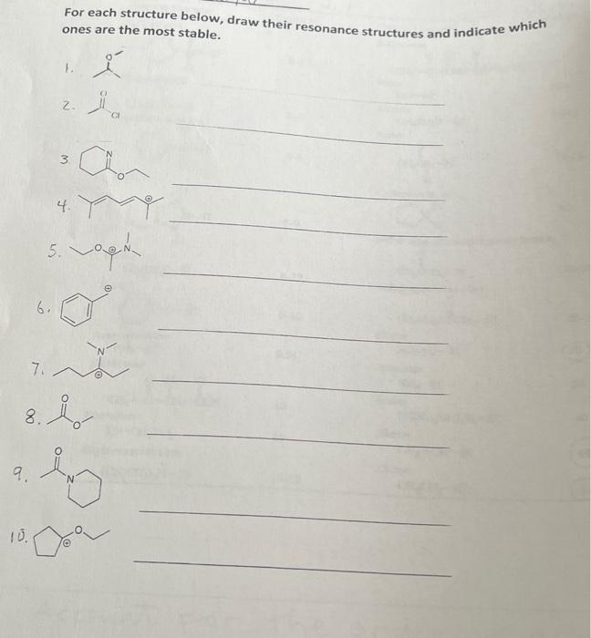 Solved For Each Structure Below, Draw Their Resonance | Chegg.com