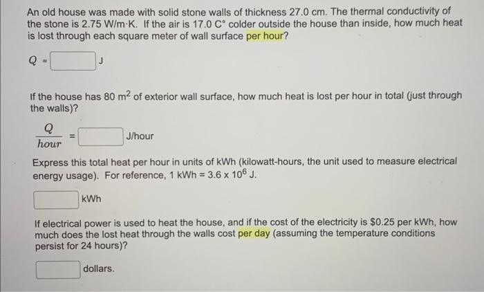 Solved An old house was made with solid stone walls of | Chegg.com