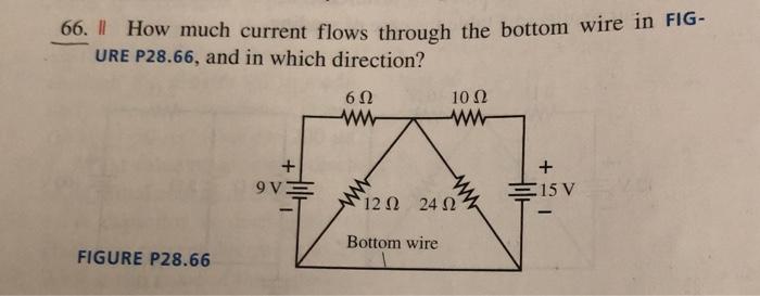 Solved 66. I How much current flows through the bottom wire | Chegg.com