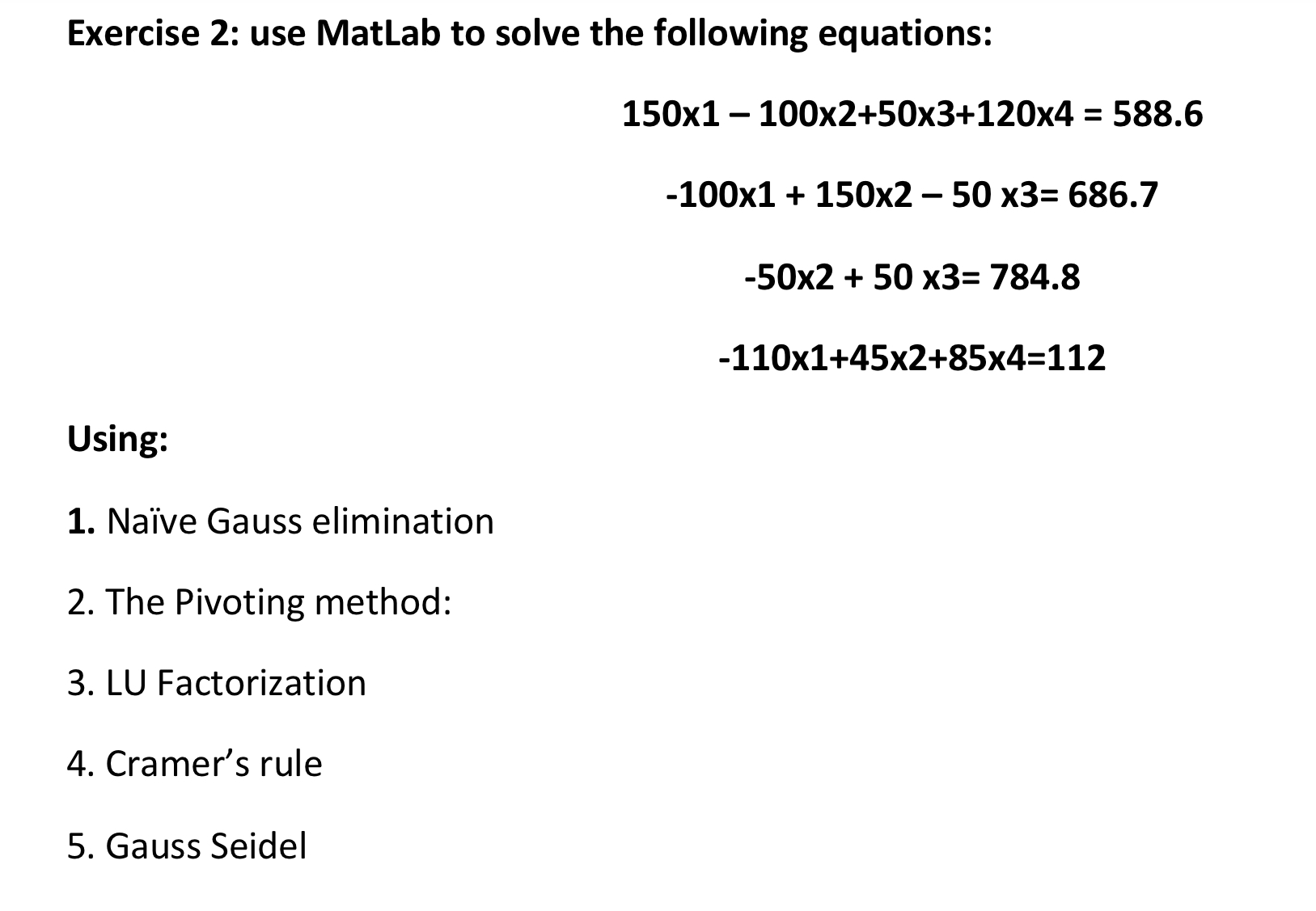 Solved Exercise 2: use MatLab to solve the following | Chegg.com