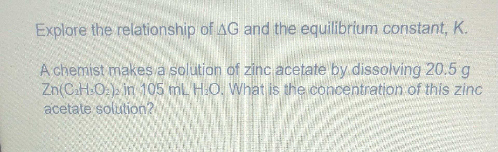 Solved A chemist makes a solution of zinc acetate by