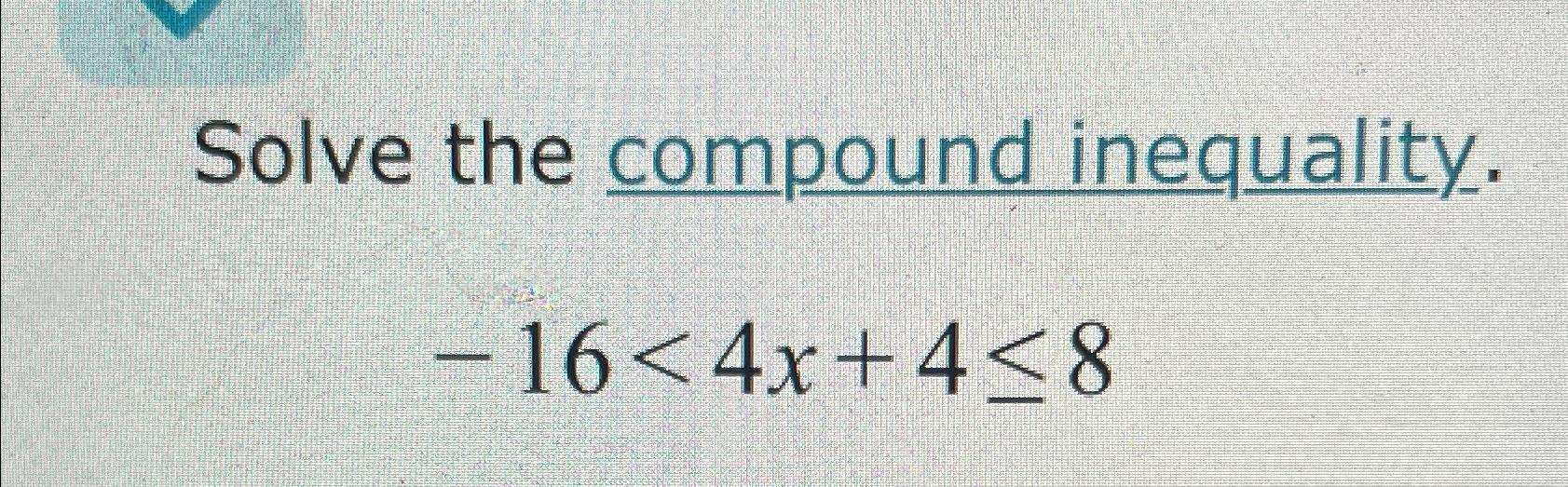 Solved Solve The Compound Inequality.-16