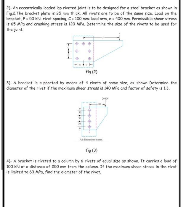 Solved 2). An eccentrically loaded lap riveted joint is to
