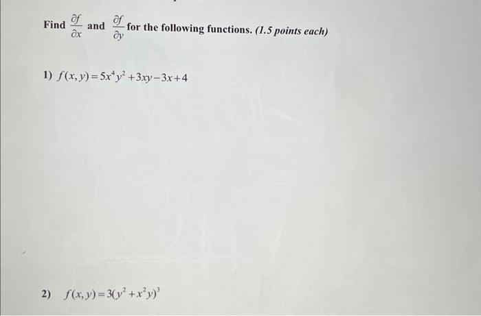 Solved Find ∂x∂f and ∂y∂f for the following functions. (1.5 | Chegg.com