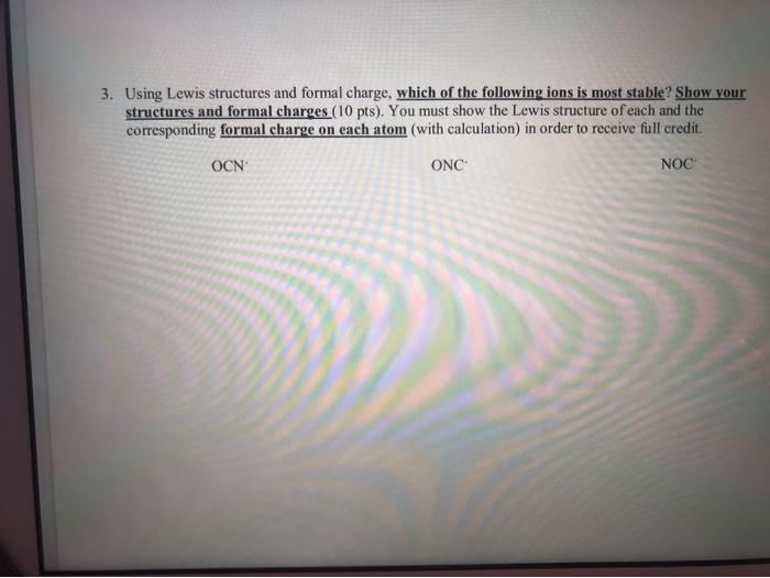 Solved 3. Using Lewis Structures And Formal Charge, Which Of | Chegg.com