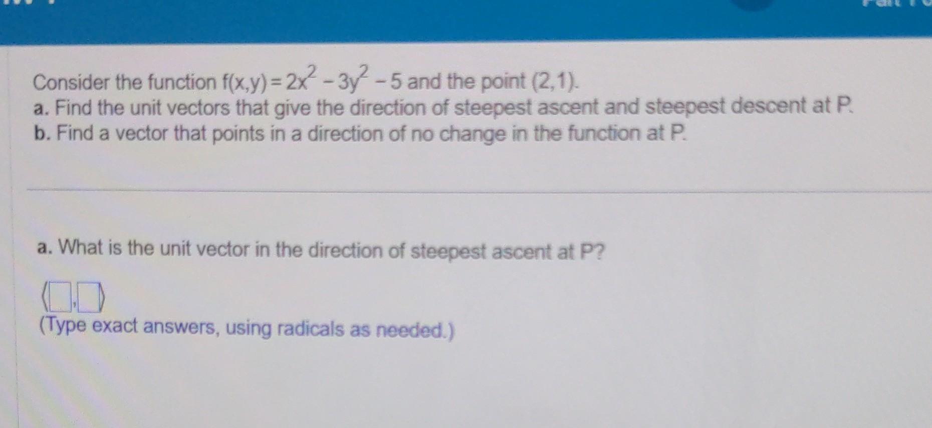 Solved Consider The Function F X Y 2x2−3y2−5 And The Point