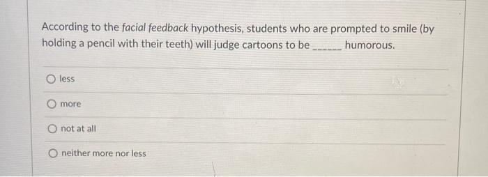 facial feedback hypothesis experiment