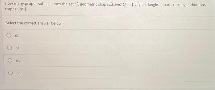 Solved How Many Proper Subsets Does The Set G Geometric Chegg