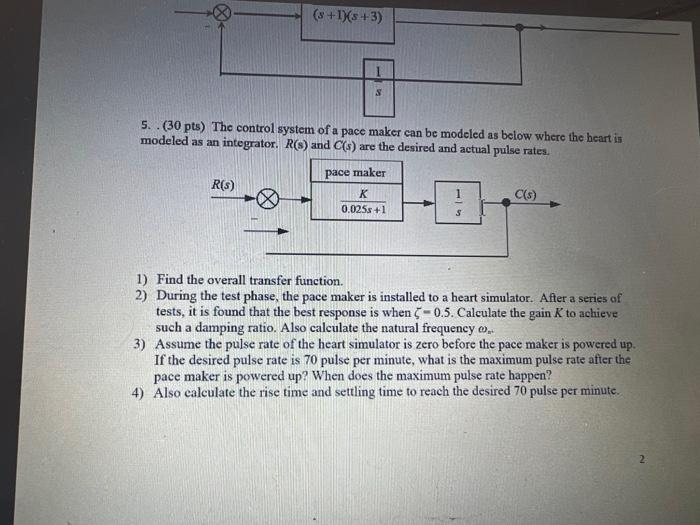Solved 5. ( 30 pts) The control system of a pace maker can | Chegg.com