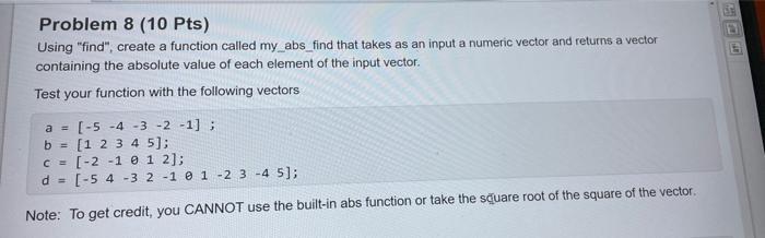 Solved Problem 8 (10 Pts) Using "find", create a function | Chegg.com