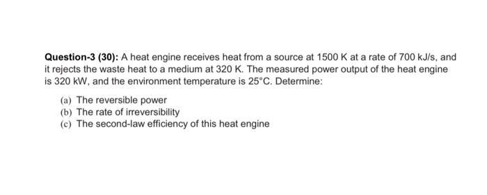 Solved Question-3 (30): A Heat Engine Receives Heat From A | Chegg.com